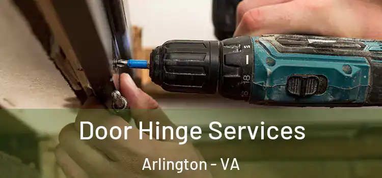 Door Hinge Services Arlington - VA
