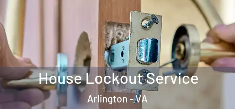 House Lockout Service Arlington - VA